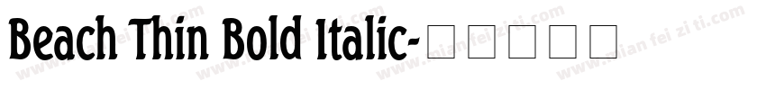 Beach Thin Bold Italic字体转换